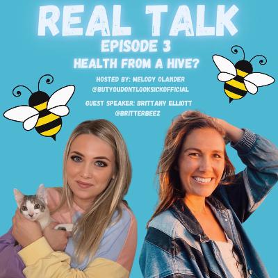 Health from a Hive? (ft. Brittany)