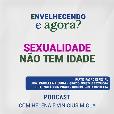 Sexualidade não tem idade Sexualidade não tem idade