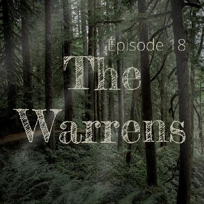 Ep 18: The Warrens