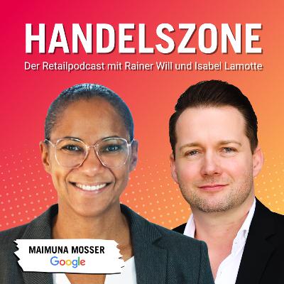 Folge 41: Wie wird KI den Handel verändern, Maimuna Mosser? Folge 41: Wie wird KI den Handel verändern, Maimuna Mosser?