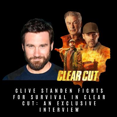 Unmasking Clear Cut: A Conversation with Clive Standen Unmasking Clear Cut: A Conversation with Clive Standen