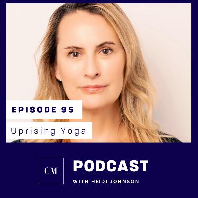 Episode 95: Uprising Yoga