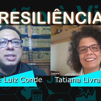Gestão à vista #8 - O segredo das empresas resilientes - part.  Tatiana Livramento