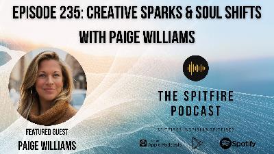Creative Sparks & Soul Shifts with Paige Williams: From Desperation to Awakening Creative Sparks & Soul Shifts with Paige Williams: From Desperation to Awakening