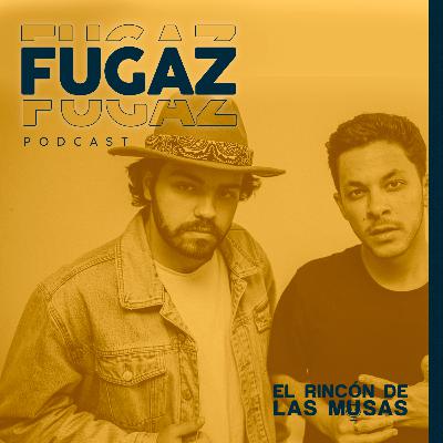 Fugaz - Podcast # 29