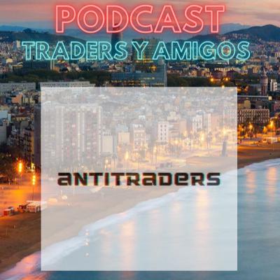 🔊🔊 #44 PODCAST:TRADERS Y AMIGOS – ALVARO