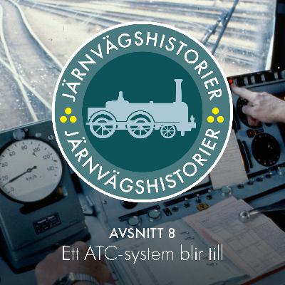 Avsnitt 8 Ett ATC-system blir till
