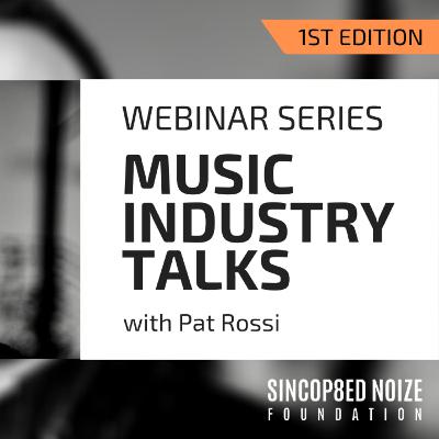 Music Industry Talks with Pat Rossi
