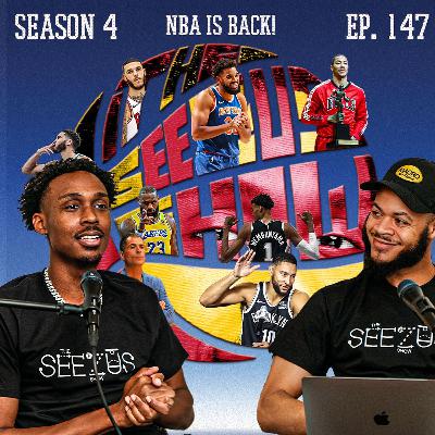 The Seezus Show S4 Ep. 147 I NBA is BACK! The Seezus Show S4 Ep. 147 I NBA is BACK!