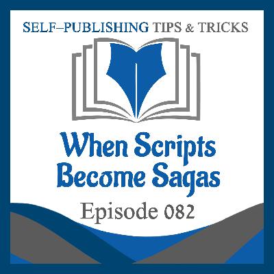 SPTT 082 – When Scripts Become Sagas