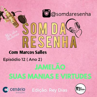 Nada mais que... A LENDA: JAMELÃO