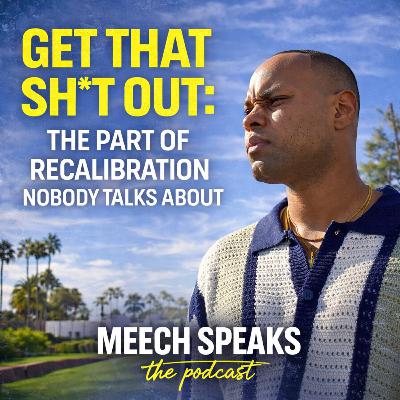 Get That Sh*t Out: The Part of Recalibration Nobody Talks About Get That Sh*t Out: The Part of Recalibration Nobody Talks About