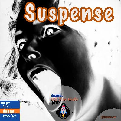 Suspense || Nothing Up My Sleeve || The Pit and the Pendulum || 1943