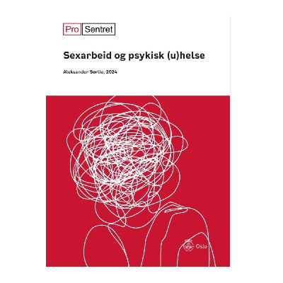 5:7 Sexarbeid og psykisk (u)helse. 5:7 Sexarbeid og psykisk (u)helse.