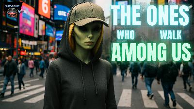 The Ones Who Walk Among Us Part II: The Hybrids, The Engineers, Shadow People