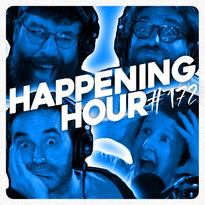 HAPPENING HOUR #172 - Pour rien au monde...