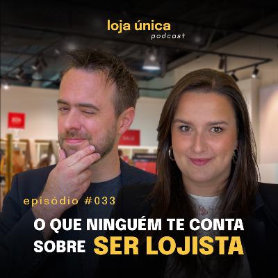 Como Ter a Mentalidade de uma Dona de Loja Lucrativa | #033 Podcast Loja Única | VITRINE PERFEITA