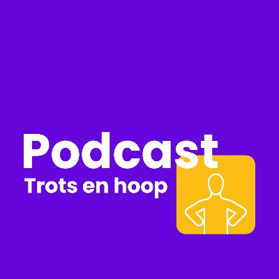 Trots en Hoop - In gesprek met Elsbeth Trots en Hoop - In gesprek met Elsbeth