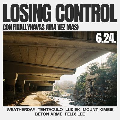 6.24. Losing Control - Con FinallyNavas (una vez mas)