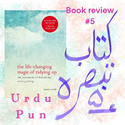 Urdu Pun Book Review 5 The Life Changing Magic of Tidying up