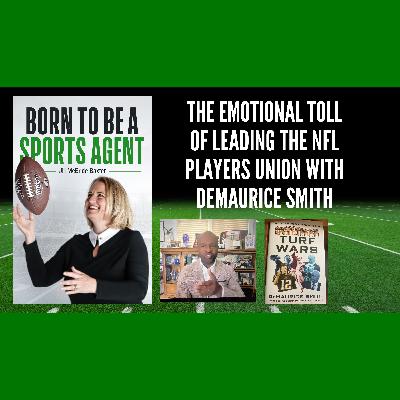 THE EMOTIONAL TOLL OF LEADING THE NFL PLAYERS UNION WITH DEMAURICE SMITH