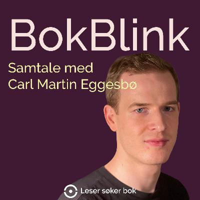 BokBlink – Samtale Med Carl Martin Eggesbø Om «Leons Hemmelighet»