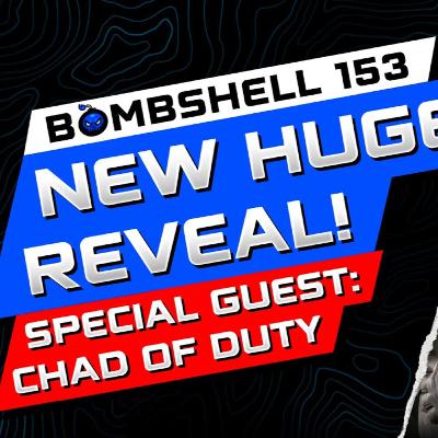 HUGE BLACK OPS 6 ANNOUNCEMENTS, SEASON 4 & PLAYER COUNT REVEAL - BOMBSHELL EPISODE 153 FEATURING CHAD OF DUTY