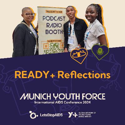AIDS 2024: READY+ Reflections