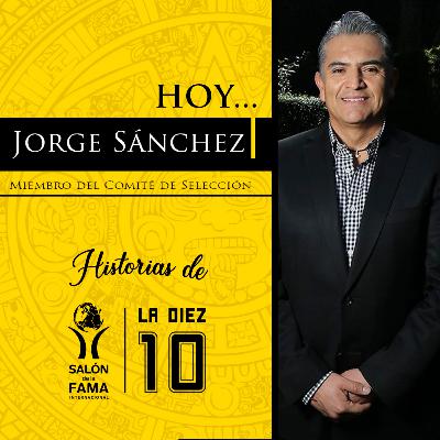 HISTORIAS DE LA 10 / JORGE SÁNCHEZ