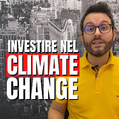INVESTIRE nel CLIMATE CHANGE_ come le aziende stanno combattendo i cambiamenti climatici
