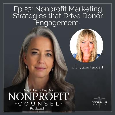 Nonprofit Marketing Strategies that Drive Donor Engagement | Jules Taggart on Storytelling & Stakeholder Outreach