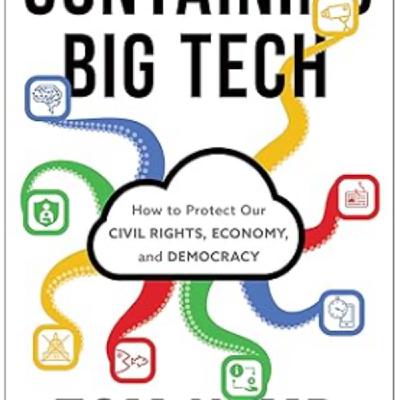 Episode 26: Tom Kemp - Containing Big Tech