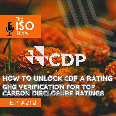 #219 How To Unlock CDP A Rating – GHG Verification For Top Carbon Disclosure Ratings