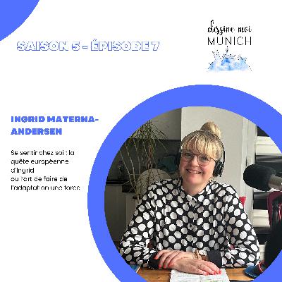 Se sentir chez soi : la quête européenne d’Ingrid Se sentir chez soi : la quête européenne d’Ingrid