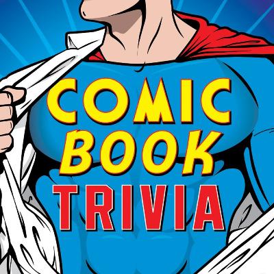 Comic Book Trivia
