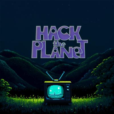 Hack The Planet 556 on 8-14-25 - Chill and Video Game