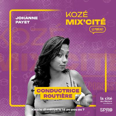 Johanne Payet, conductrice poids lourd : sur la route entre passion et courage