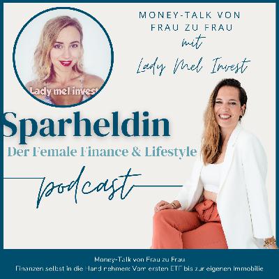#143 | Vom ersten ETF bis zur eigenen Immobilie | Money Talk von Frau zu Frau (Replay) #143 | Vom ersten ETF bis zur eigenen Immobilie | Money Talk von Frau zu Frau (Replay)