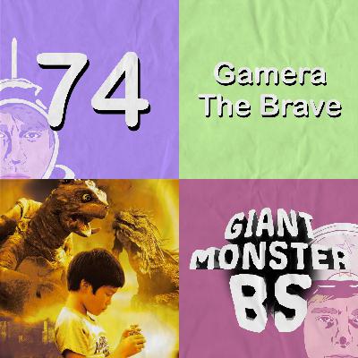 74. Gamera the Brave 74. Gamera the Brave