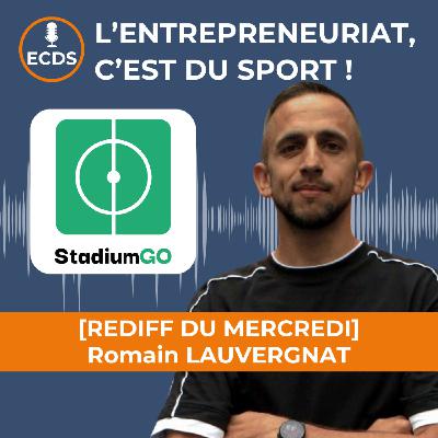 Romain LAUVERGNAT de STADIUM GO - Le covoiturage sportif : quand la passion crée l'innovation