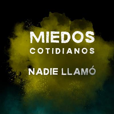 Nadie Llamó Nadie Llamó