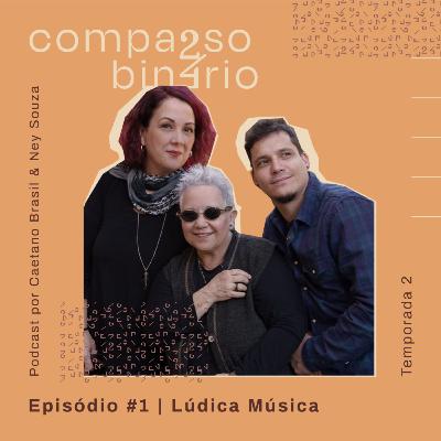 T02 EP. #1 - Lúdica Música