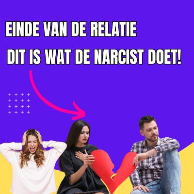 8 dingen die een narcist doet aan het einde van een relatie