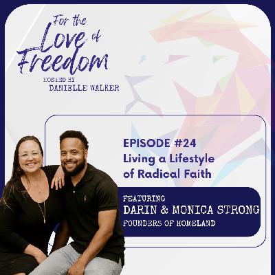 FLF: #24 Living a Lifestyle of Radical Faith w/ Darin & Monica Strong FLF: #24 Living a Lifestyle of Radical Faith w/ Darin & Monica Strong