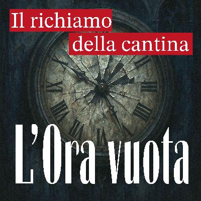 Episodio 3: Il richiamo della cantina
