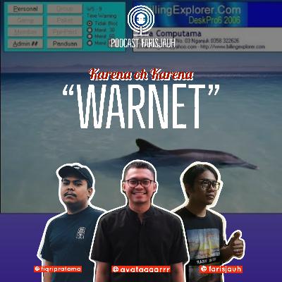 Karena Oh Karena Ep. 3 : Warnet