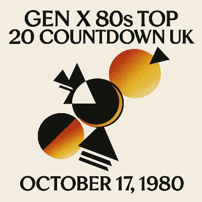 Gen X 80s Top 20 Countdown UK: Grey Skies, Bright Sounds – October 17, 1980