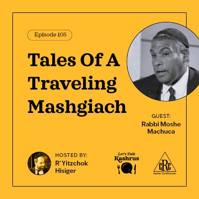Tales Of A Traveling Mashgiach