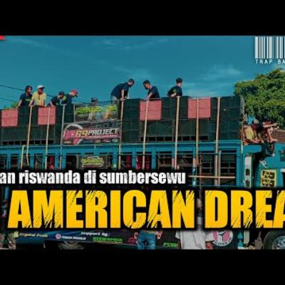 DJ AMERICAN DREAM 69 PROJECT_BASS HOREGG SERING DIPUTAR RISWANDA