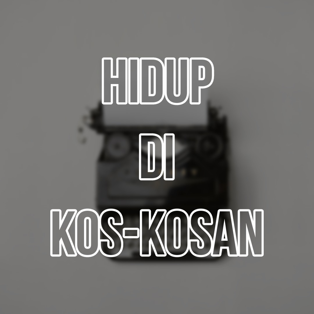 Hidup di kos-kosan